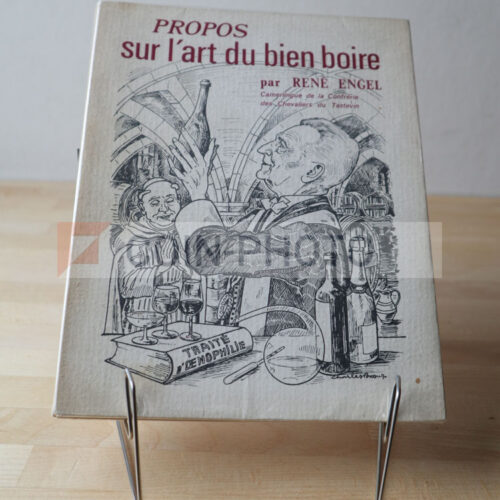 Couverture du livre Propos sur l'art du bien boire de René Engel illustrée par Charles Bossu édition 1971